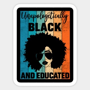 Unapologetically Black and Educated Sticker